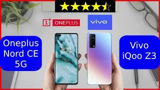 Oneplus Nord CE 5G vs Vivo iQoo Z3 with Pros & Cons   #oneplusnordce #vivoiqooz3 #iqooz3  |