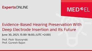 Evidence-Based Hearing Preservation With Deep Electrode Insertion and Its Future | ExpertsONLINE #23