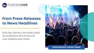 Entertainment News: From Press Releases to Headlines | Business Wire