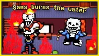 Sans burns the water [ Undertale Animation ]
