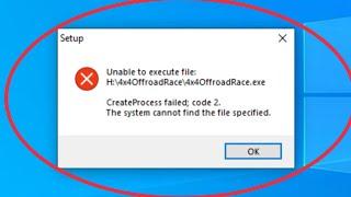 Setup Fix Unable to execute file & CreateProcess failed code 2 The system cannot find in Windows 10