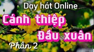 Dạy hát Online Cánh thiệp đầu xuân Phần 2 Mở khẩu hình. GV Thu Hà.