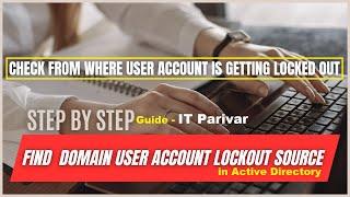 How to find user Account Lockout Source in Active Directory  || AD