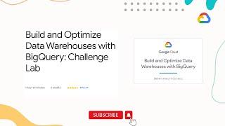 Build and Optimize Data Warehouses with BigQuery: Challenge Lab | Data Engineer Learning path