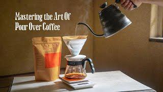 Mastering The Art Of Pour Over Coffee