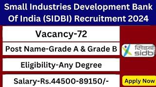 sidbi recruitment 2024|sidbi grade a assistant manager recruitment 2024|Detailed notification out|