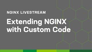 Extending NGINX with Custom Code