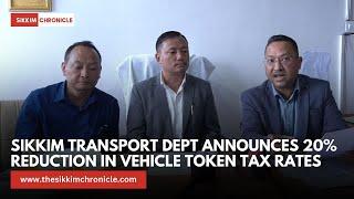 Sikkim Transport Dept Announces 20% Reduction in Vehicle Token Tax Rates