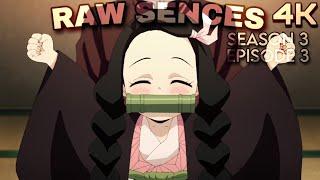 Nezuko | Raw scenes 4K | Demon slayer | S3EP3 ( Anime Raw Clips )