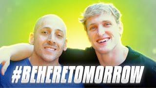 Be Here Tomorrow (NEW CUT) Video with @loganpaulvlogs