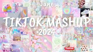 Tiktok Mashup June 2024 (Not Clean)