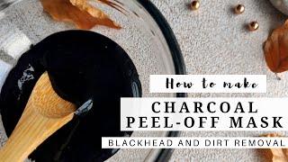 DIY Charcoal Peel Off Mask - Make your own at Home