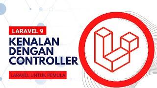 Belajar Laravel 9 - 05 Menampilkan View dan Data Dengan Controller