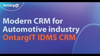 CRM for Automotive industry | OntargIT IDMS CRM