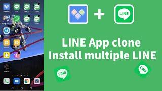 LINE App clone：How to use second LINE | How to install multiple LINE