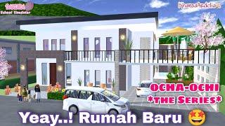 RUMAH BARU || #18 OCHA-OCHI THE SERIES || DRAMA SAKURA SCHOOL SIMULATOR