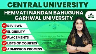 Hemvati Nandan Bahuguna Garhwal University Cuet Admission | Reviews, Eligibility,Placements, Courses