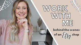 WORK WITH ME | Behind The Scenes of an Etsy Shop