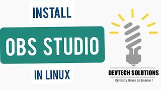 How To Install OBS Studio In Ubuntu Linux