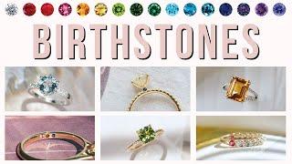 Design Your Dream Birthstone Engagement Ring | Birthstones for Each Month and their Meanings