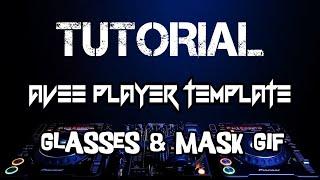 [TUTORIAL] Glasses &  Mask Image (Gif) || Avee Player Template Tutorial