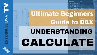 Understanding The CALCULATE Function - (1.12) Ultimate Beginners Guide to DAX 2019