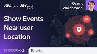 How to Show Events Near User Location Using WordPress Plugins | JetEngine & JetSmartFilters