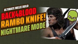 The Most Fun And The Best Melee Build / Rambo Knife / Nightmare Mode / Back 4 Blood 2022