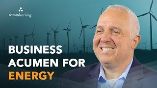 Business Acumen for the Energy Industry | Why business acumen training matters