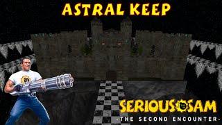 Astral Keep (SERIOUS, ALL SECRETS) - Serious Sam Classic The Second Encounter