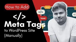 How to add Meta Tags to WordPress Site Manually