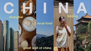 in shanghai and beijing | great wall of china, local food & new places