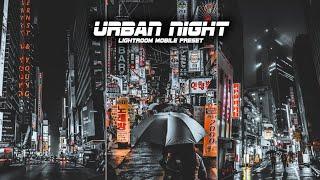 Urban Night Presets - Lightroom Mobile Presets DNG | Urban Photography | Urban Preset | Night Preset