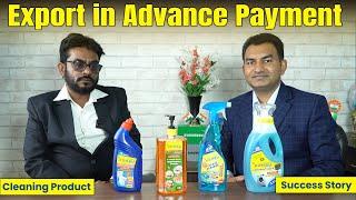 Export in Advance Payment, Success Story, Cleaning Products Export.