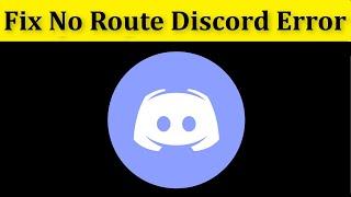 How To Fix No Route Error On Discord Windows 10/8/7 || No Route Discord Fix Windows 10