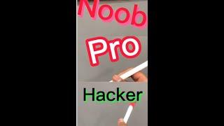 Noob vs Pro vs Hacker 