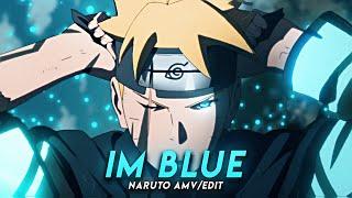 Im Blue - Naruto [AMV/Edit]