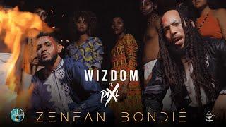 Wizdom - Zenfan Bondié ft. Pix'L (Prod by DJ MIMI)