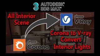 All Scene Convert Corona to Vray | 3Ds Max