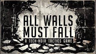 All walls must fall blind play-through early access