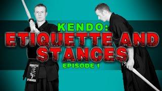 [ZERO TO SHODAN] - Kendo for Beginners : Episode 1 (Pilot) - Basic Etiquette and Stances