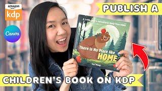 Create a Children's Book to Sell on Amazon KDP | Step by Step Tutorial to Self-Publish in 2024