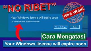 Tutorial Cara Mengatasi Your Windows license will expire soon di Laptop Win 10