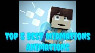 Top 5 Best Midmations Animations