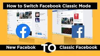 How to Switch Facebook Classic Mode