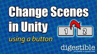 Change Scenes in Unity with a Button (basic tutorial)