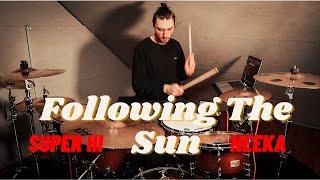 Following The Sun - SUPER-Hi x NEEKA - (Drum Cover) | Lenny