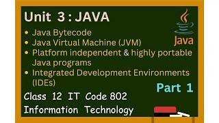 Java Bytecode JVM Platform independent | Unit 3: Java Information Technology IT Code 802 | Class 12