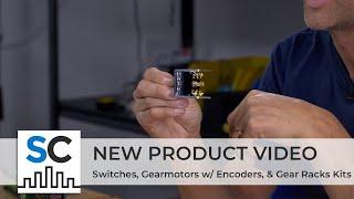 ServoCity Products: Switches, Gearmotors w/ Encoders, & Gear Rack Kits