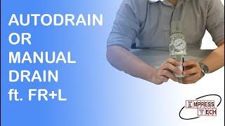 Difference between FRL and FR+L , Manual drain and Auto drain